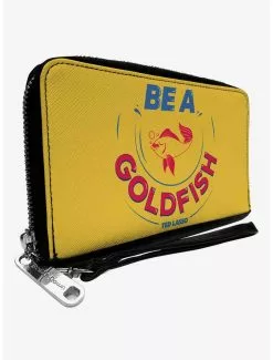 Ted Lasso Be A Goldfish Quote Zip Around Wallet