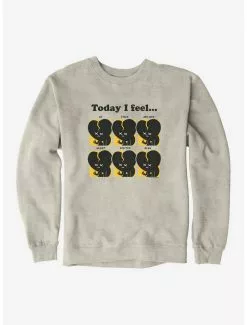 I'm In My Feelings Today I Feel? Sweatshirt