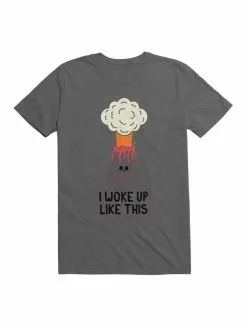 I Woke Up Like This Volcano T-Shirt